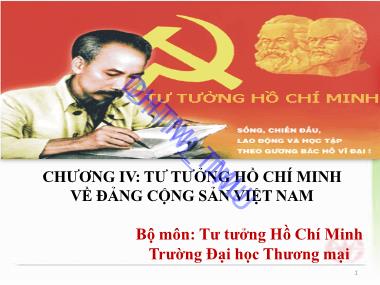 Bài giảng Tư tưởng Hồ Chí Minh - Chương 4: Tư tưởng Hồ Chí Minh về Đảng cộng sản Việt Nam