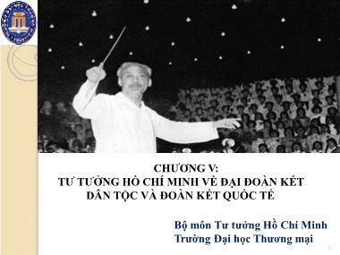 Bài giảng Tư tưởng Hồ Chí Minh - Chương 5: Tư tưởng Hồ Chí Minh về đại đoàn kết dân tộc và đoàn kết quốc tế