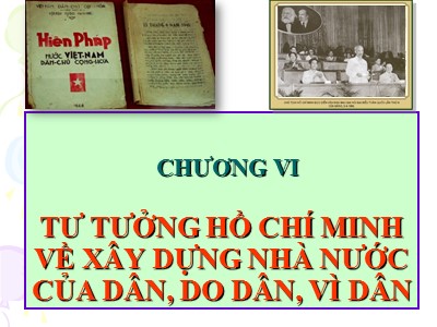 Bài giảng Tư tưởng Hồ Chí Minh - Chương 6: Tư tưởng Hồ Chí Minh về xây dựng nhà nước của dân, do dân, vì dân - Hà Tân Bình