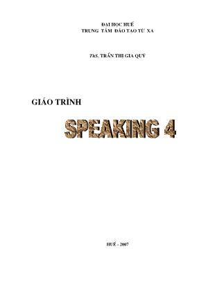 Giáo trình Speaking 4 (Phần 1) - Trần Thị Gia Quý