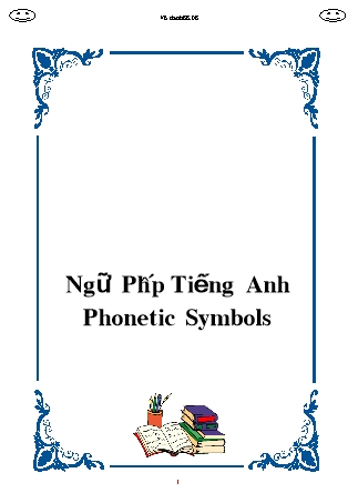 Tổng hợp ngữ pháp tiếng Anh (Phonetic Symbols)