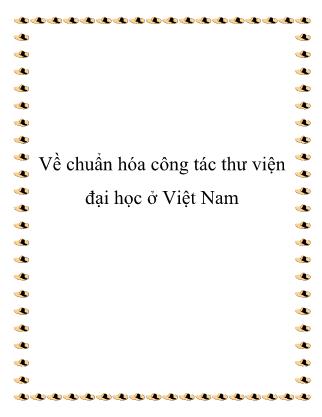 Về chuẩn hóa công tác thư viện đại học ở Việt Nam