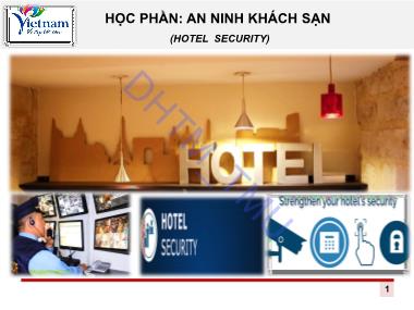 Bài giảng An ninh khách sạn - Chương 1: Tổng quan về quản trị an ninh khách sạn