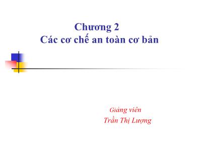 Bài giảng An toàn cơ sở dữ liệu - Chương 2: Các cơ chế an toàn cơ bản - Trần Thị Lượng