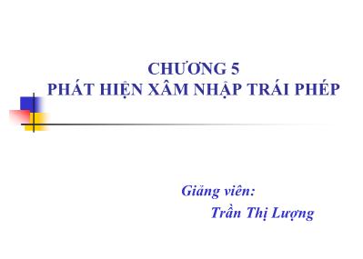 Bài giảng An toàn cơ sở dữ liệu - Chương 5: Phát hiện xâm nhập trái phép