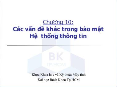 Bài giảng Bảo mật hệ thống thông tin - Chương 10: Các vấn đề khác trong bảo mật hệ thống thông tin