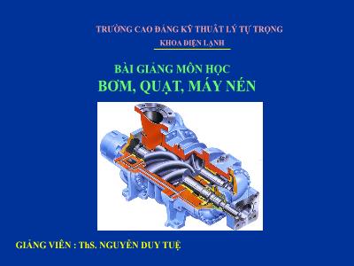 Bài giảng Bơm, quạt, máy nén - Nguyễn Duy Tuệ