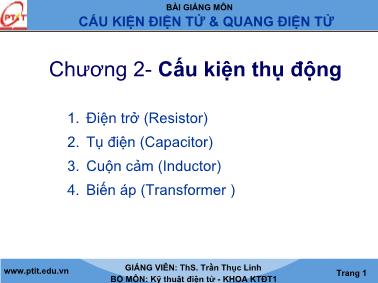 Bài giảng Cấu kiện điện tử và quang điện tử - Chương 2: Cấu kiện thụ động - Trần Thục Linh