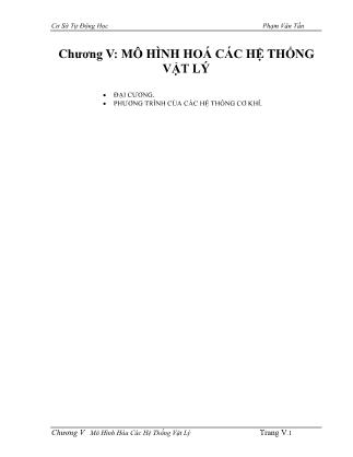 Bài giảng Cơ sở tự động học - Chương V: Mô hình hoá các hệ thống vật lý - Phạm Văn Tấn