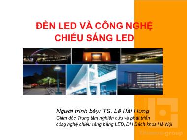 Bài giảng Đèn LED và công nghệ chiếu sáng LED - Lê Hải Hưng