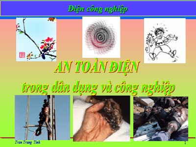 Bài giảng Điện công nghiệp - Chương 2: An toàn điện trong dân dụng và công nghiệp