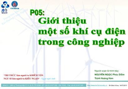 Bài giảng Điện công nghiệp - Phần 5: Giới thiệu một số khí cụ điện trong công nghiệp - Nguyễn Ngọc