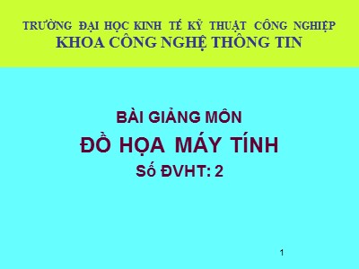 Bài giảng Đồ họa máy tính - Chương 2: Các phép biến đổi cơ sở