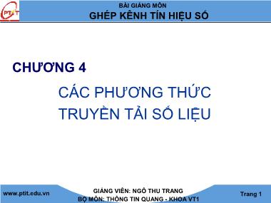 Bài giảng Ghép kênh tín hiệu số - Chương 4: Các phương thức truyền tải số liệu - Ngô Thu Trang