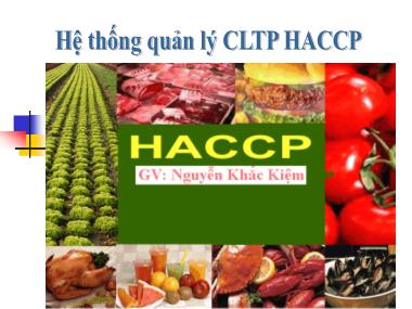 Bài giảng Hệ thống quản lý chất lượng thực phẩm HACCP