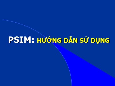 Bài giảng Hướng dẫn sử dụng phần mềm PSIM