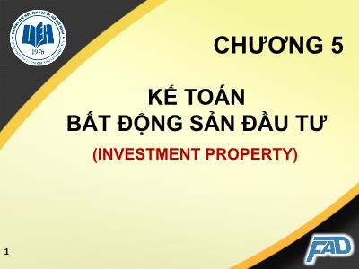 Bài giảng Kế toán tài chính II - Chương 5: Kế toán bất động sản đầu tư