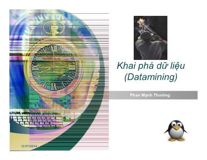 Bài giảng Khai phá dữ liệu - Chương 1: Tổng quan về khai phá dữ liệu - Phan Mạnh Thường