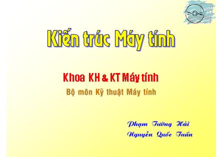 Bài giảng Kiến trúc máy tính - Chương 2: Vai trò của hiệu suất - Phạm Tường Hải