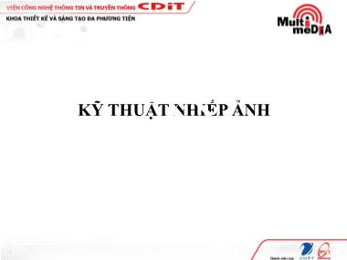 Bài giảng Kỹ thuật nhiếp ảnh - Phí Công Huy