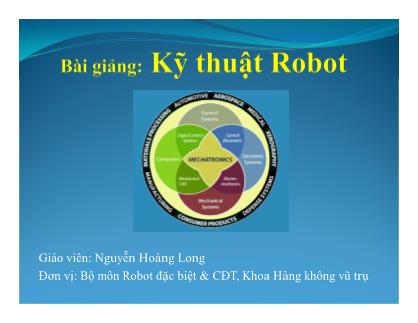 Bài giảng Kỹ thuật Robot - Nguyễn Hoàng Long