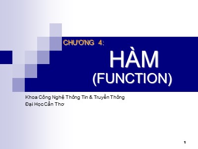 Bài giảng Lập trình hướng đối tượng C++ - Chương 4: Hàm (Function)