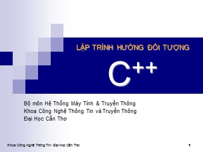 Bài giảng Lập trình hướng đối tượng C++ - Chương mở đầu: Giới thiệu tổng quan