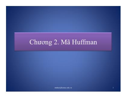 Bài giảng Lý thuyết thông tin - Chương 2: Mã Huffman