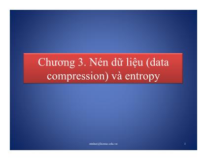 Bài giảng Lý thuyết thông tin - Chương 3: Nén dữ liệu (Data compression) và entropy