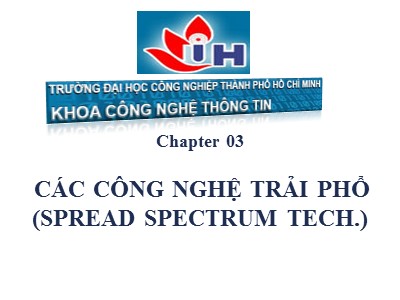 Bài giảng Mạng không dây - Chương 3: Các công nghệ trải phổ (Spread Spectrum Tech)