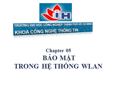 Bài giảng Mạng không dây - Chương 5: Bảo mật trong hệ thống WLAN