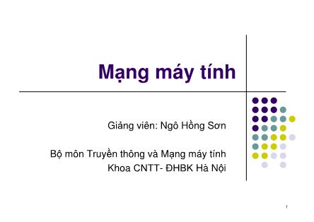 Bài giảng Mạng máy tính - Chương 1: Giới thiệu môn học - Ngô Hồng Sơn