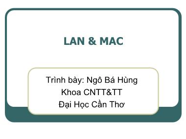 Bài giảng Mạng máy tính - Chương 5: LAN và MAC - Ngô Bá Hùng