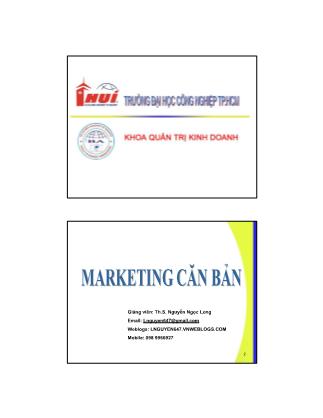 Bài giảng Marketing căn bản - Chương 1: Nhập môn Marketing - Nguyễn Ngọc Long