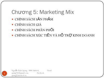 Bài giảng Marketing căn bản - Chương 5: Marketing Mix (Phần 1) - Nguyễn Xuân Quang