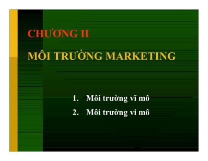 Bài giảng Marketing căn bản - Chương II: Môi trường marketing