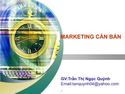 Bài giảng Marketing căn bản - Trần Thị Ngọc Quỳnh