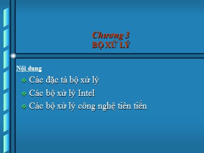 Bài giảng môn Kiến trúc máy tính - Chương 3: Bộ xử lý