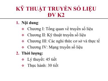 Bài giảng môn Kỹ thuật truyền số liệu (Bản đẹp)