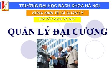 Bài giảng môn Quản lý đại cương - Chương 1: Khái niệm cơ bản về quản lý đại cương