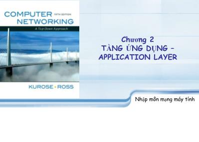 Bài giảng Nhập môn mạng máy tính - Chương 2: Tầng ứng dụng – Application Layer