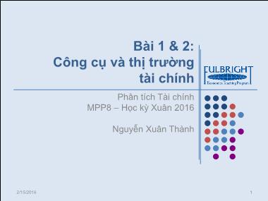 Bài giảng Phân tích tài chính - Bài 1+2 - Nguyễn Xuân Thành