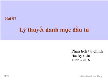 Bài giảng Phân tích tài chính - Bài 7: Lý thuyết danh mục đầu tư - Nguyễn Xuân Thành