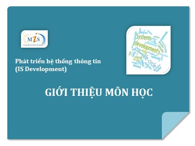 Bài giảng Phát triển hệ thống thông tin - Chương mở đầu: Giới thiệu môn học