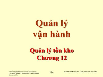 Bài giảng Quản lý vận hành - Chương 12: Quản lý tồn kho