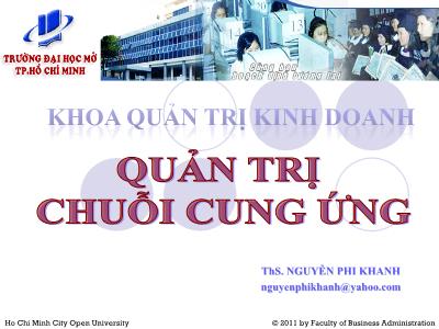 Bài giảng Quản trị chuỗi cung ứng - Phần I: Tổng quan về chuỗi cung ứng - Nguyễn Phi Khanh