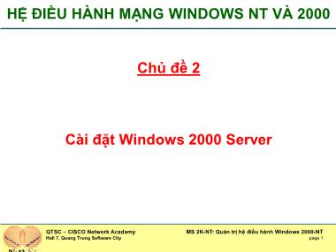 Bài giảng Quản trị hệ điều hành Windows NT và 2000 - Chủ đề 2: Cài đặt Windows 2000 Server