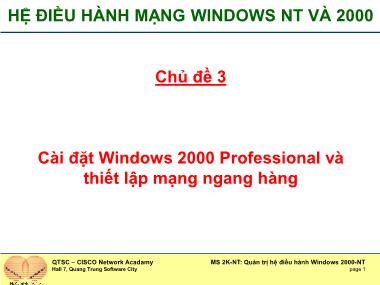 Bài giảng Quản trị hệ điều hành Windows NT và 2000 - Chủ đề 3: Cài đặt Windows 2000 Professional và thiết lập mạng ngang hàng