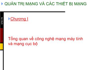 Bài giảng Quản trị mạng và các thiết bị mạng - Chương I: Tổng quan về công nghệ mạng máy tính và mạng cục bộ