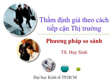 Bài giảng Thẩm định giá căn bản - Chương 5: Thẩm định giá theo cách tiếp cận thị trường - Hay Sinh